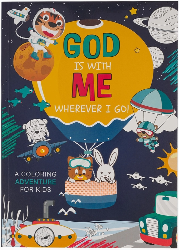 God is with Me Wherever I Go! Coloring Adventure for Kids