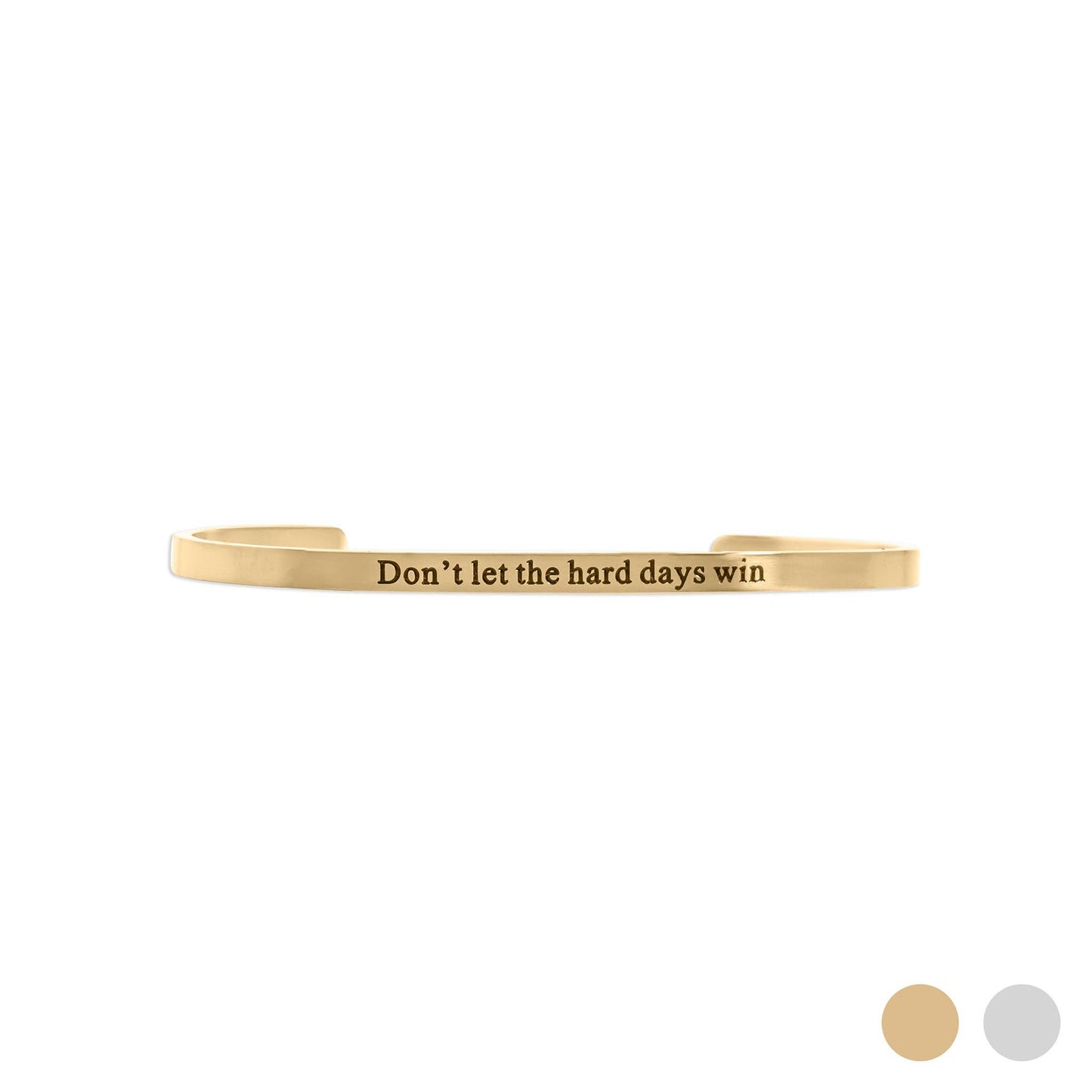 18K Gold PVD Dont let Hard Days Win Engraved Bangle Bracelet