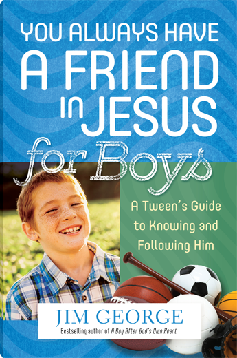 You'll Always Have a Friend in Jesus for Boys