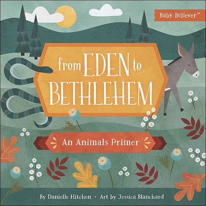Baby Believer - From Eden to Bethlehem - An Animals Primer
