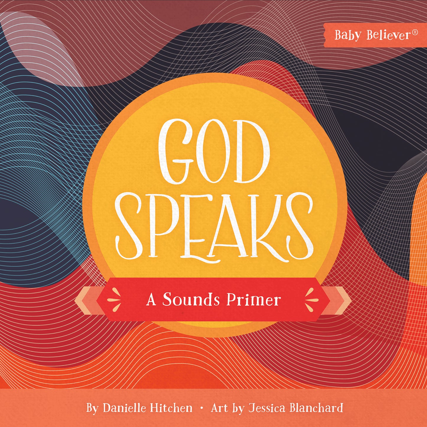 Baby Believer - God Speaks - A Sounds Primer