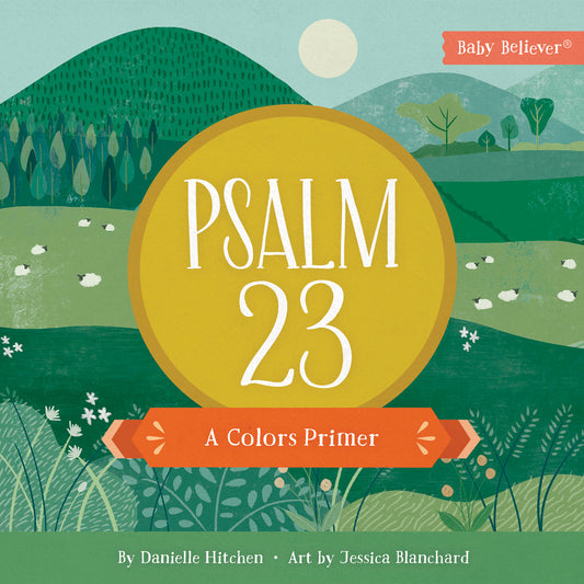 Baby Believer - Psalm 23 - A Colors Primer
