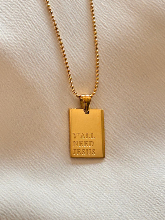 "Y'all Need Jesus" Empowerment Necklace