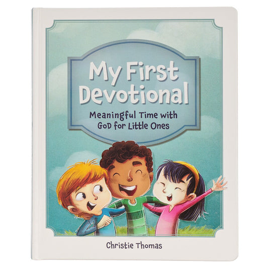 My First Devotional: Meaningful Time w/ God For Little Ones