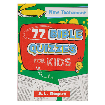 77 Bible Quizzes for Kids: New Testament