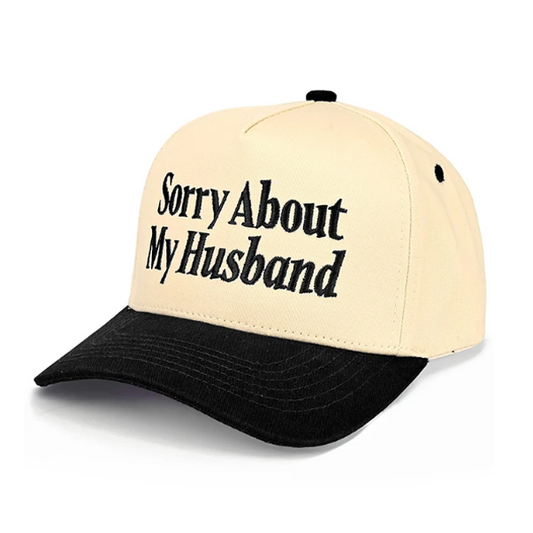 "SORRY ABOUT MY HUSBAND" HAT